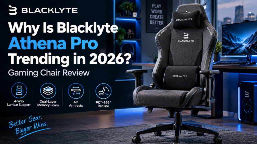 Why Is Blacklyte Athena Pro Trending in 2026? Gaming Chair Review